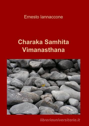 Charaka Samhita Vimanasthana di Ernesto Iannaccone edito da ilmiolibro self publishing