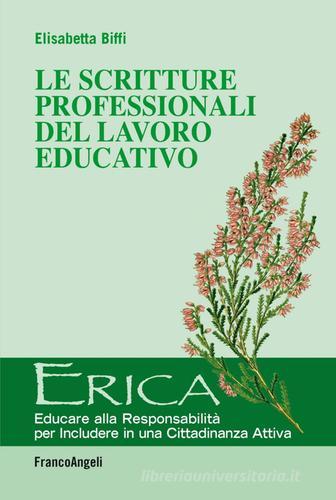 Le scritture professionali del lavoro educativo di Elisabetta Biffi edito da Franco Angeli