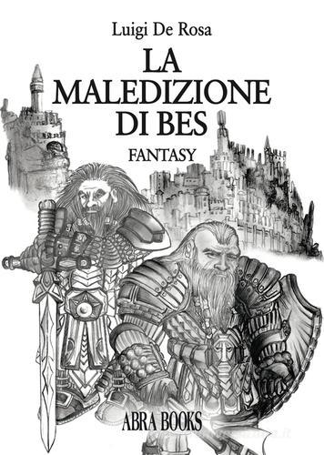 La maledizione di Bes di Luigi De Rosa edito da Abrabooks