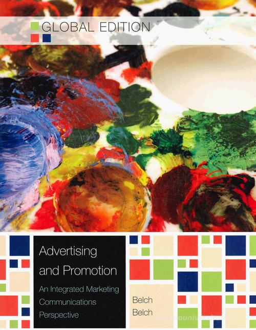 Advertising and promotion. An integrated marketing communications perspectives di George E. Belch, Michael A. Belch edito da McGraw-Hill Education