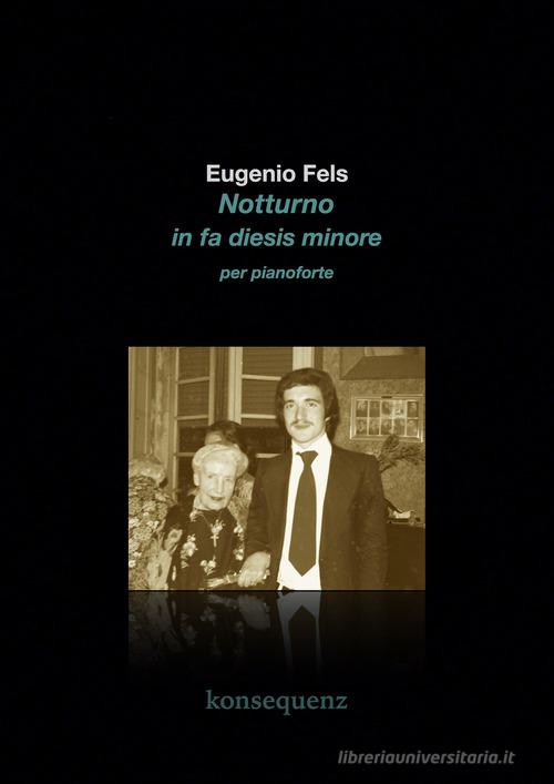 Notturno di Eugenio Fels edito da Konsequenz