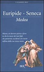 Medea di Euripide, Lucio Anneo Seneca edito da BUR Biblioteca Univ. Rizzoli