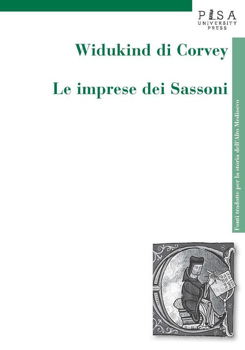 Le imprese dei sassoni di Widukindm di Corvey edito da Pisa University Press