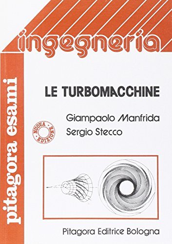 Le turbomacchine di Giampaolo Manfrida, Sergio Stecco edito da Pitagora