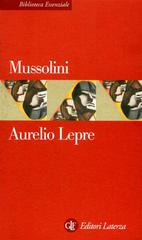 Mussolini di Aurelio Lepre edito da Laterza