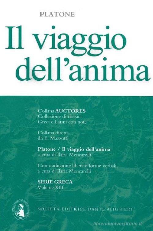 Il viaggio dell'anima. Antologia dal Fedro di Platone edito da Dante Alighieri