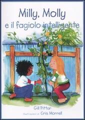 Milly, molly, e il fagiolo intelligente di Gill Pittar edito da EDT-Giralangolo