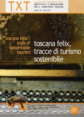 Txt. Creatività e innovazione per il territorio toscano (2012). Ediz. italiana e inglese vol.9 edito da Pacini Editore