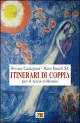 Itinerari di coppia per il terzo millennio di Rossana Carmagnani, Mario Danieli edito da Apostolato della Preghiera