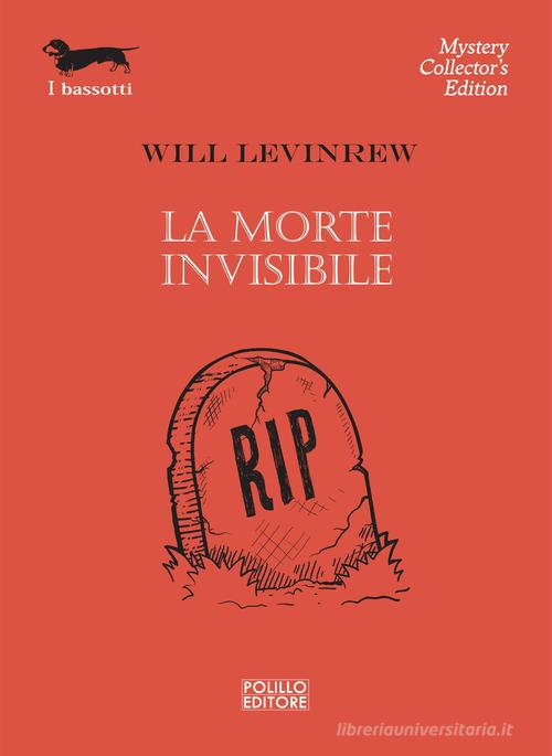 La morte invisibile di Will Levinrew edito da Polillo