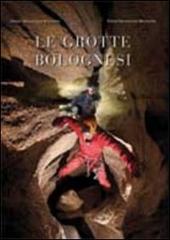 Le grotte bolognesi. Con DVD edito da GSB-USB