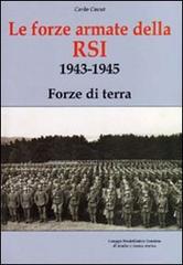 Forze armate della R.S.I. 1943-1945 Forze di terra di Carlo Cucut edito da Gruppo Modellistico Trentino