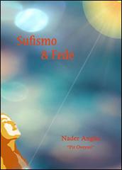 Sufismo & fede di Angha Nader, Oveyssi Pir edito da Maktab Tarighat Oveyssi S.