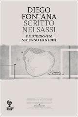 Libro Scritto nei sassi di Diego Fontana Varia di Incontri Editrice