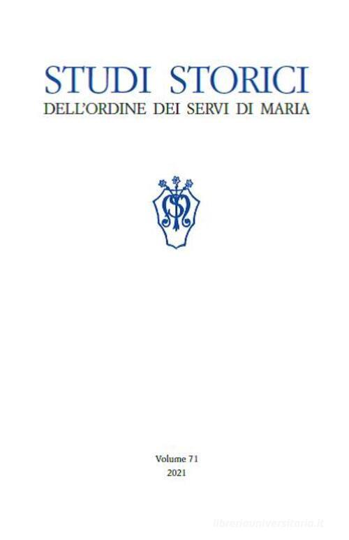 Studi storici dell'Ordine dei Servi di Maria (2021) vol.71 edito da Facoltà Teologica Marianum
