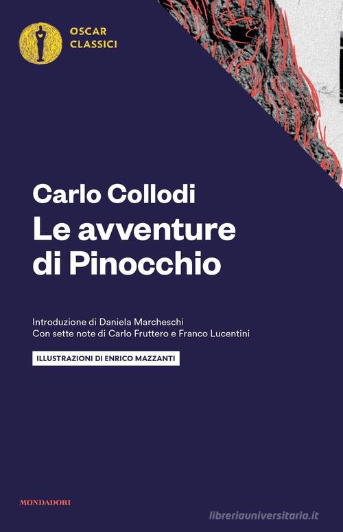 Le avventure di Pinocchio. Con sette note di Carlo Fruttero e Franco Lucentini di Carlo Collodi edito da Mondadori