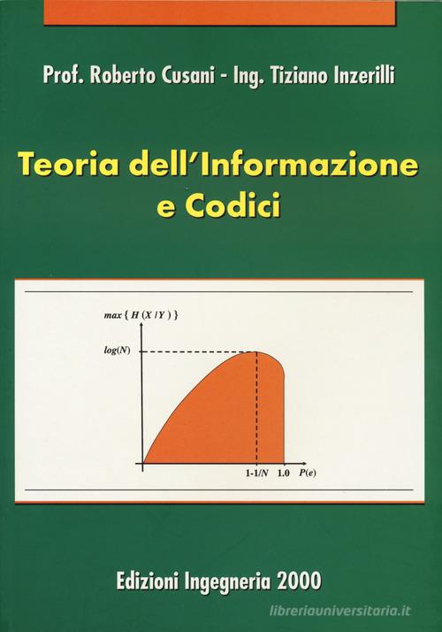Teoria dell'informazione e codici di Roberto Cusani, Tiziano Inzerilli edito da Edizioni Efesto