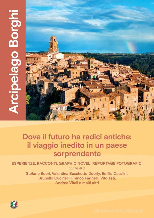 Arcipelago borghi. Un viaggio di scoperta nel paese che guarda al futuro edito da Touring