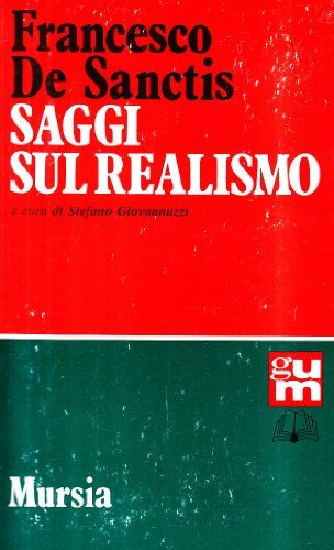 Saggi sul realismo di Francesco De Sanctis edito da Ugo Mursia Editore