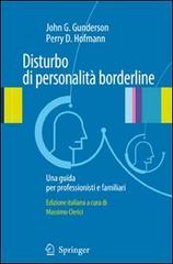 Disturbo di personalità borderline. Una guida per professionisti e familiari di John G. Gunderson, Perry D. Hoffman edito da Springer Verlag