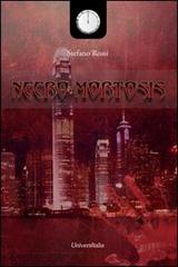 Necro-Mortosis di Stefano Rossi edito da Universitalia