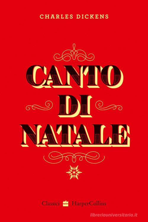 Canto di Natale di Charles Dickens edito da HarperCollins Italia