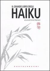 Il grande libro degli haiku. Testo giapponese a fronte edito da Castelvecchi