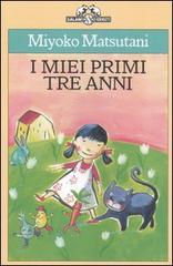 I miei primi tre anni di Miyoko Matsutani edito da Salani