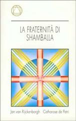 La fraternità di Shamballa di Jan Van Rijckenborgh edito da Lectorium Rosicrucianum
