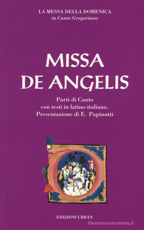 Missa de angelis. La messa della domenica in canto gregoriano. Testo latino e italiano edito da Urban