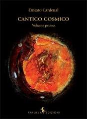 Cantico cosmico. Ediz. multilingue di Ernesto Cardenal edito da Rayuela Edizioni