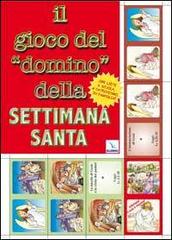 Il gioco del «domino» della Settimana santa di Franca Vitali edito da Editrice Elledici
