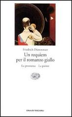 Requiem per il romanzo giallo-La promessa-La panne di Friedrich Dürrenmatt edito da Einaudi
