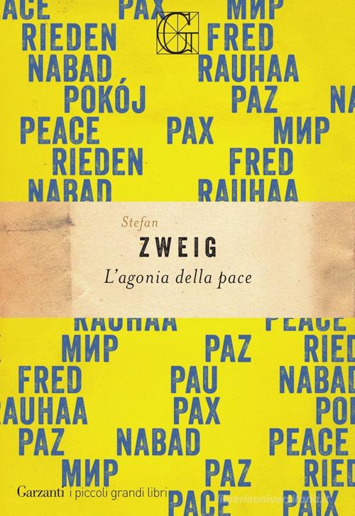 Libro L'agonia della pace di Stefan Zweig I piccoli grandi libri di Garzanti