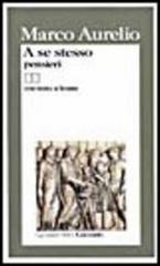 A se stesso (pensieri). Testo originale a fronte di Marco Aurelio edito da Garzanti