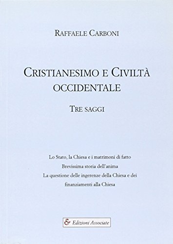 Cristianesimo e civiltà occidentale di Raffaele Carboni edito da Edizioni Associate