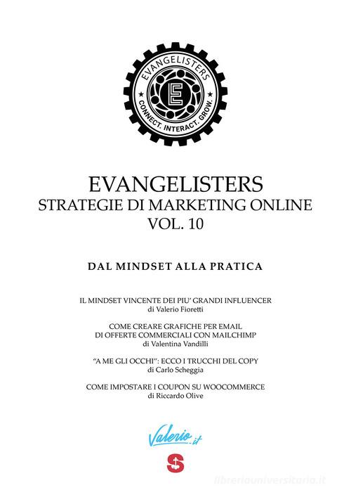 Evangelisters. Strategie di marketing online vol.10 di Valerio Fioretti, Valentina Vandilli, Carlo Scheggia edito da Start Me Hub