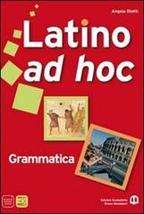 Latino ad hoc. Per le Scuole superiori. Con espansione online vol.2 di Angelo Diotti edito da Scolastiche Bruno Mondadori