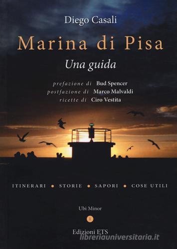 Marina di Pisa. Una guida. Ediz. illustrata di Diego Casali edito da Edizioni ETS