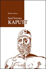 Kaputt di Saul Ferrara edito da Aletti