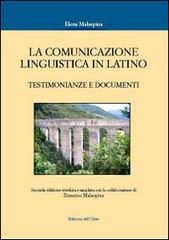 La comunicazione linguistica in latino. Testimonianze e documenti di Elena Malaspina edito da Edizioni dell'Orso