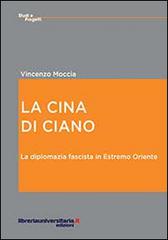 La Cina di Ciano di Vincenzo Moccia edito da libreriauniversitaria.it