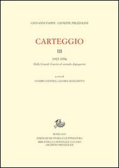 Carteggio vol.3 di Giovanni Papini, Giuseppe Prezzolini edito da Storia e Letteratura