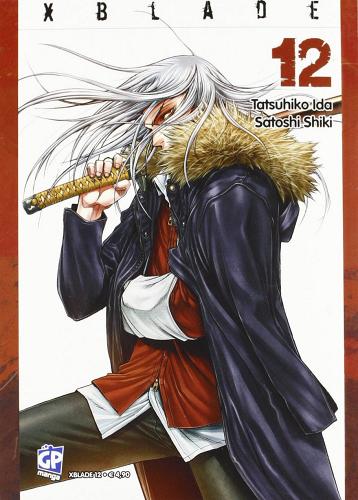 XBlade vol.12 di Tatsuhiko Ida, Satoshi Shiki edito da GP Manga
