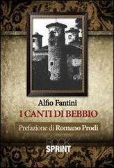 I canti di Bebbio di Alfio Fantini edito da Booksprint
