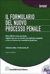 Il formulario del nuovo processo penale. Con CD-ROM di Piermaria Corso, Stefano Guadalupi edito da La Tribuna