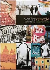 Venezia-Venice. Ediz. bilingue di Leonard Freed, Claudio Corrivetti edito da Postcart Edizioni