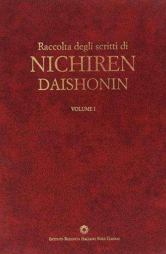 Raccolta degli scritti di Nichiren Daishonin. Con espansione online vol.1 edito da Ist. Buddista It. Soka Gakkai