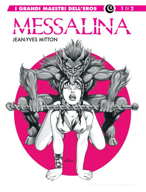 Messalina vol.1 di Jean-Yves Mitton edito da Editoriale Cosmo