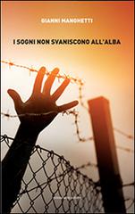 Libro I sogni non svaniscono all'alba di Gianni Manghetti di Primamedia